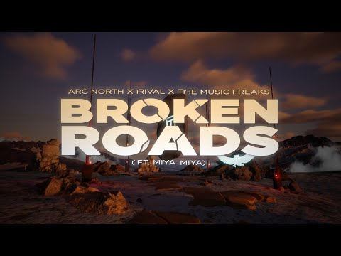 Arc North, Rival, The Music Freaks - Broken Roads (feat. Miya Miya) [Official  Music Video]
