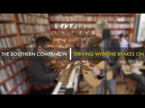 The Southern Companion - 'Driving With The Brakes On (Del Amitri cover) | UNDER THE APPLE TREE