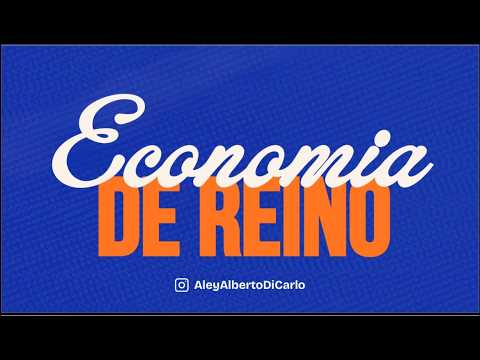 ECONOMIA DEL REINO | Pr. Alberto Di Carlo