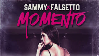 Sammy & Falsetto - Momento [Audio Oficial]