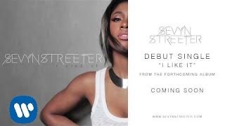 Sevyn Streeter - I Like It (Official Audio)