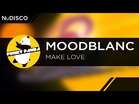 Moodblanc - Make Love
