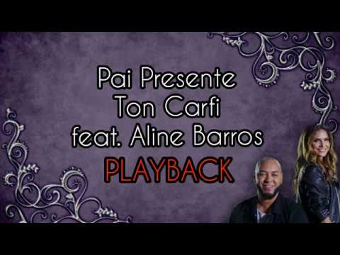 Pai Presente Playback - Ton Carfi feat Aline Barros