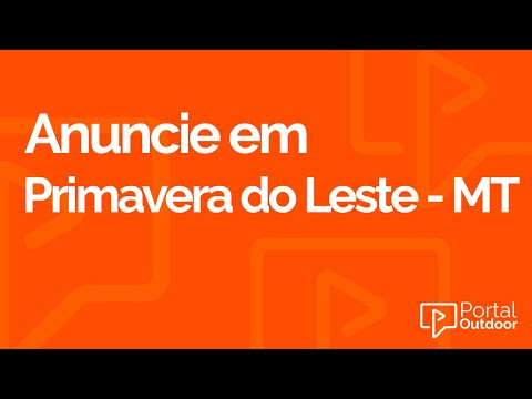 ANUNCIE OUTDOOR EM PRIMAVERA DO LESTE - MATO GROSSO - MT