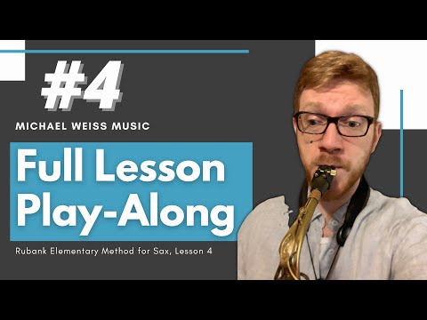 Full Lesson Play-Along #4: Rubank Elementary Method for Alto Saxophone