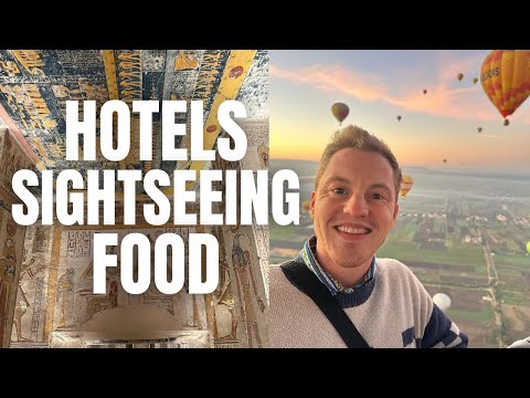 Ultimate Luxor Egypt Travel Guide: What to See in Luxor, Best Hotels, Restaurants, and More!