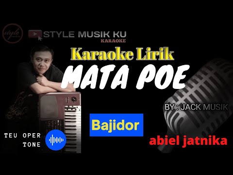 Mata Poe Abiel Jatnika - karaoke lirik (nada pria) ll koplo bajidor