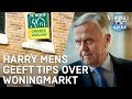 Harry Mens: 'Onder de €500.000 loop je weinig risico met je investering' | VERONICA INSIDE RADIO