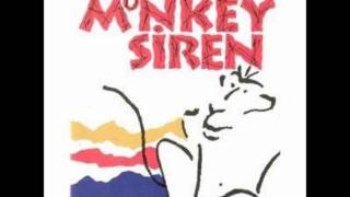 Monkey Siren - Where Did The Money Go