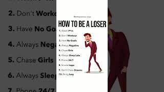 How to be a loser ✅😎 #shortvideo #motivation #shorts