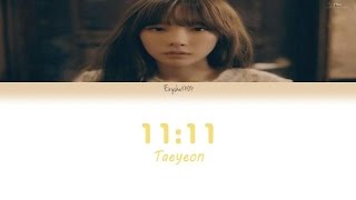 TAEYEON (태연) - 11:11 (Han | Rom | Eng Lyrics)