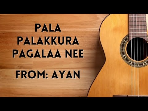 Pala Palakkura Pagalaa Nee Song | Ayan | Guitar | 2021