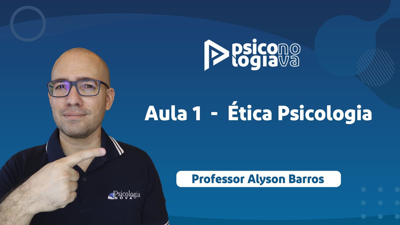 Aula 1  -  Ética Psicologia