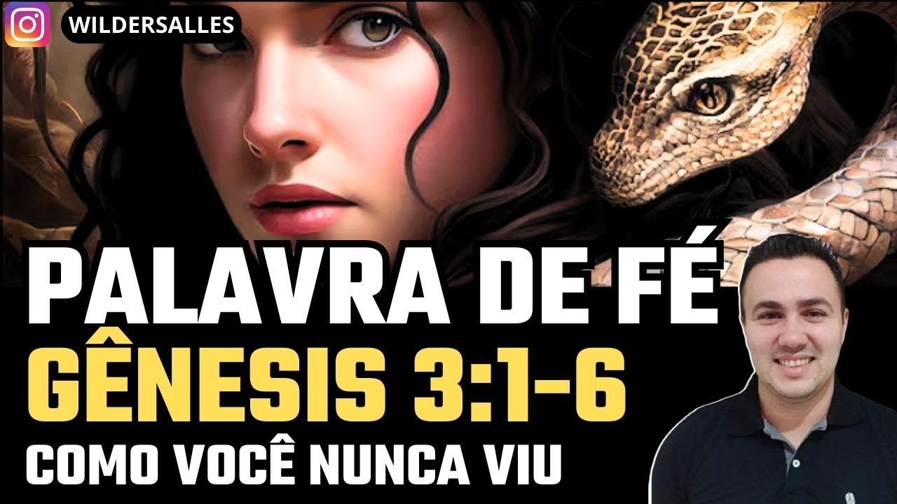 GÊNESIS 3:1-6 ÀS CONSEQUÊNCIAS DA DESOBEDIÊNCIA (Palavra de Fé)