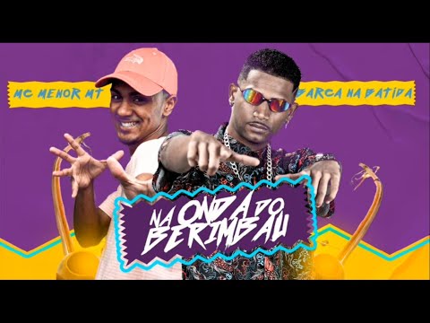 BARCA NA BATIDA & MC MENOR MT - NA ONDA DO BERIMBAU #bregãfunk2022 #funk #bregãfunk #hit