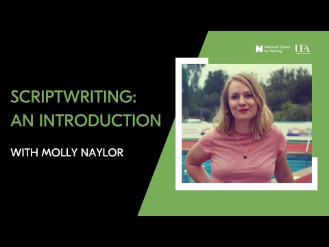 Scriptwriting: An Introduction - Online Course Introduction - Molly Naylor