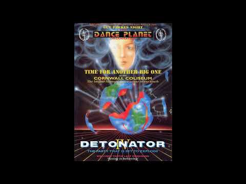 Seduction feat. Ribbz - 1994-11-05: Dance Planet, "Detonator IV (Time For Another Big One)"...