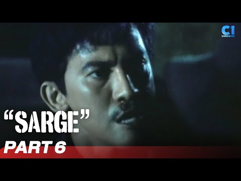Sarge’ FULL MOVIE Part 6 Rudy Fernandez, Phillip Salvador, Baldo Marro Cinema One