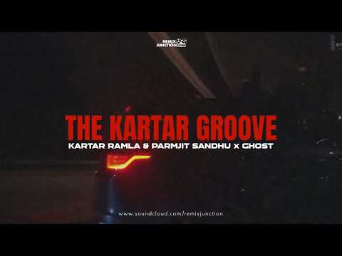 The Kartar Groove | Kartar Ramla & Paramjit Sandhu | New Punjabi Songs 2022