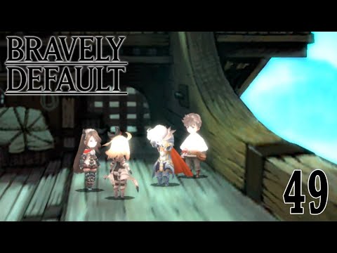 Bravely Default 【Undub】 ~ Part 49