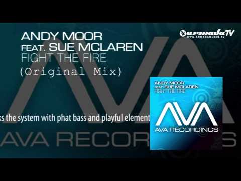 Andy Moor feat. Sue Mclaren - Fight The Fire (Original Mix)