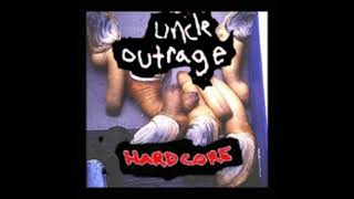 Uncle Outrage - Hardcore (Full Album)