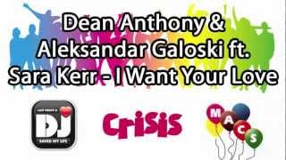 Dean Anthony &amp; Aleksandar Galoski - I Want Your Love