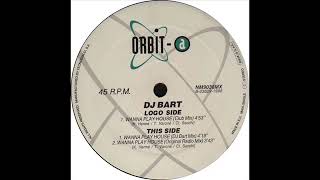 DJ Bart - Wanna Play House