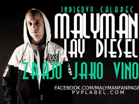 MALYMAN feat JAY DIESEL / ZRAJU JAKO VINO (PROD. STEWE)