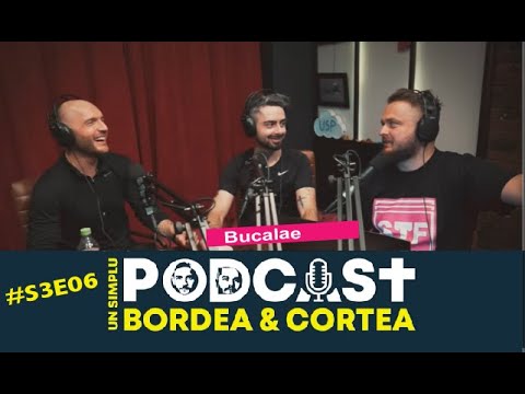 Bordea si Cortea | Un simplu podcast | USP S3E06 - Fii Om! (cu Bucalae)