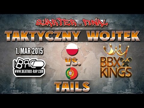 Taktyczny Wojtek VS Tails  |  BBXKINGS | Quarter-Final ( 2015-03-01 )