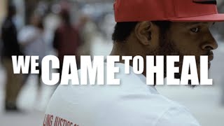 WE CAME TO HEAL DOCUMENTARY (NEW & UPDATE VERSION_FULL VIDEO)