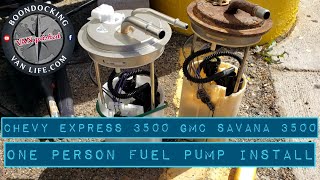 Chevy Express GMC Savana 3500 Fuel Pump Replacement - 1 person job
