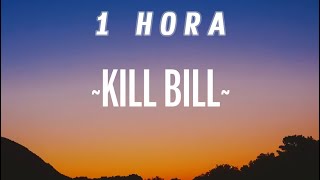 [1 HORA] SZA - Kill Bill (Lyrics) ft. Doja Cat