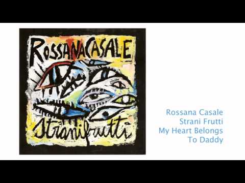 Rossana Casale My Heart Belongs To Daddy