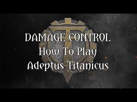 How to Play Adeptus Titanicus - 5. Damage Control