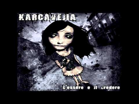 Karcavejia - Tra l'essere e il credere