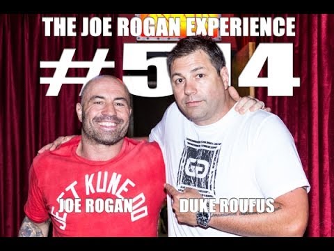 Joe Rogan Experience #514 - Duke Roufus