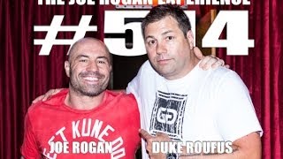 Joe Rogan Experience #514 - Duke Roufus