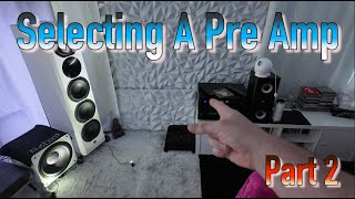 Selecting A HiFI Pre Amp - An Excruciating Part 2