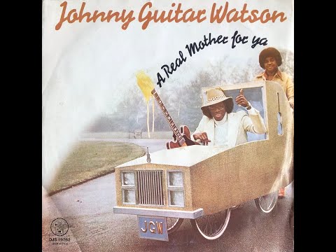 Johnny Guitar Watson - A Real Mother For Ya (1977 Vinyl)