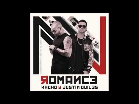 Nacho Ft Justin Quiles - Romance
