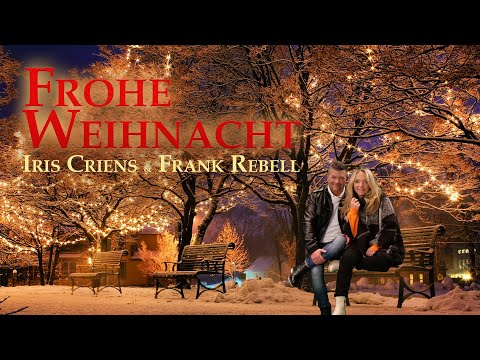 Iris Criens & Frank Rebell - Frohe Weihnacht (Lyrics Video)