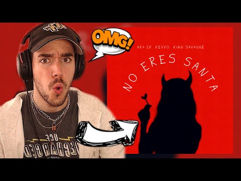 REACCIÓN A | AK4:20, KING SAVAGGE, KEVVO - NO ERES SANTA (OFFICIAL VIDEO)