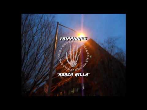TRiPPJONES - ROACH KILLA