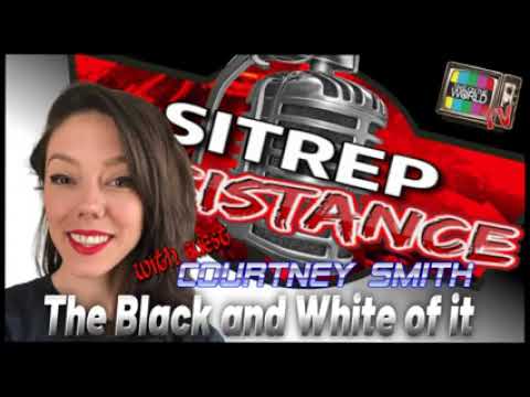 Interview: SITREP Resistance Ep. 74 The Black and White of it w/guest Courtney -Biblical Apologetics