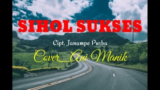 Download lagu Lagu Simalungun || SIHOL SUKSES || cover_ Ani Manik || Lirik mp3