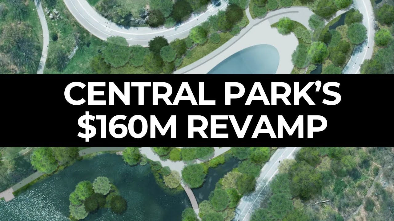 Central Park's $160M Transformation Is Hiding In Plain Sight