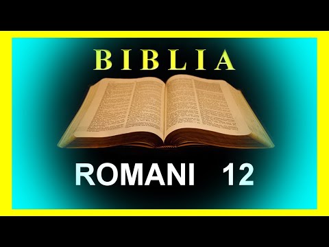 ROMANI   12  - Predarea în slujba lui Dumnezeu