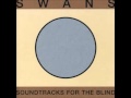 Swans - I Love You This Much